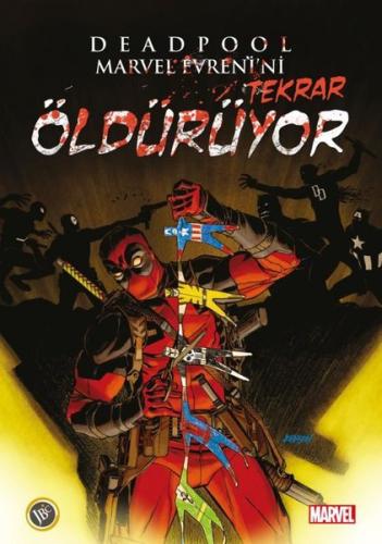 Deadpool Marvel Evrenini Tekrar Öldürüyor | Kitap Ambarı
