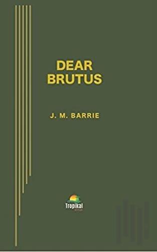 Dear Brutus