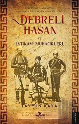 Debreli Hasan ve İntikam Muhacirleri | Kitap Ambarı