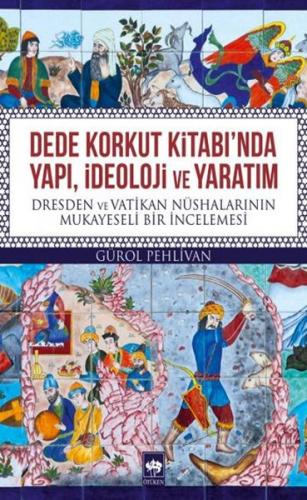 Dede Korkut Kitabı'nda Yapı İdeoloji ve Yaratım | Kitap Ambarı