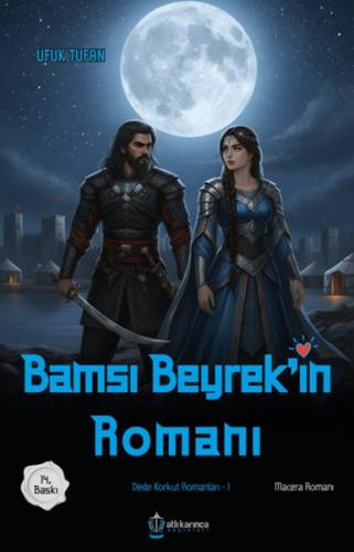 Dede Korkut Romanları -1 Bamsı Beyrek'in Romanı | Kitap Ambarı