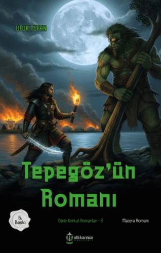 Dede Korkut Romanları-3 Tepegöz'ün Romanı | Kitap Ambarı