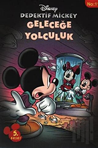 Dedektif Mickey 11 : Geleceğe Yolculuk | Kitap Ambarı