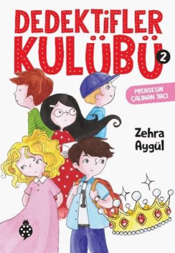 Dedektifler Kulübü 2 - Prensesin Çalınan Tacı | Kitap Ambarı