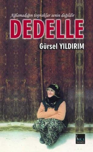 Dedelle - Ağlamadığın Topraklar Senin Değildir