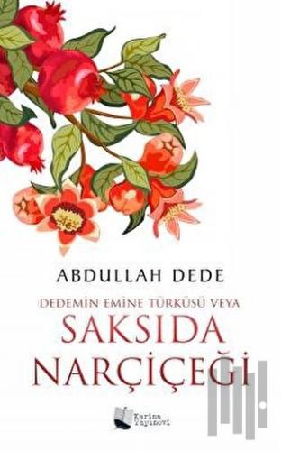 Dedemin Emine Türküsü Veya Saksıda Narçiçeği