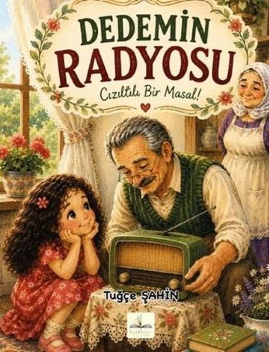 Dedemin Radyosu - Cızıltılı Bir Masal!