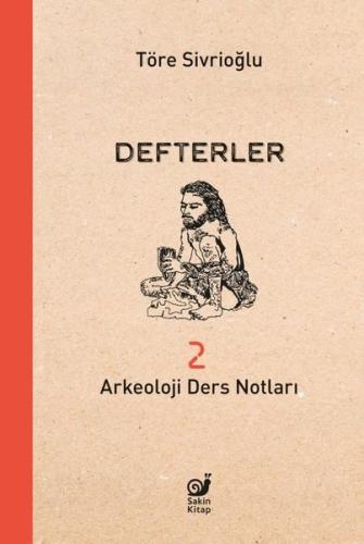 Defterler 2 A rkeoloji Ders Notları