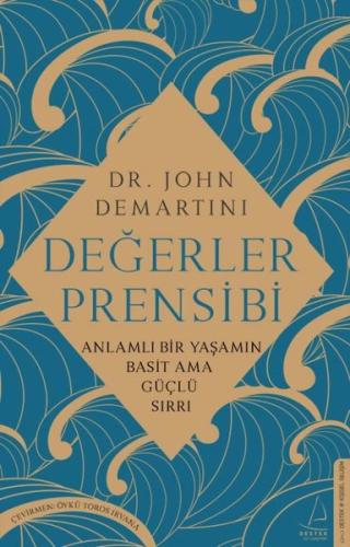 Değerler Prensibi - Anlamlı Bir Yaşamın Basit Ama Güçlü Sırrı | Kitap 