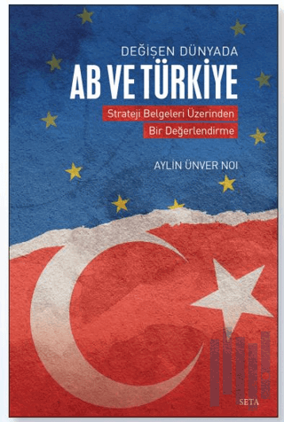 Değişen Dünyada AB ve Türkiye | Kitap Ambarı