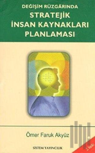 Değişim Rüzgarında Stratejik İnsan Kaynakları Planlaması
