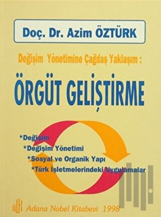 Değişim Yöntemine Çağdaş Yaklaşım - Örgüt Geliştirme
