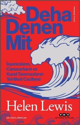 Deha Denen Mit - İsyancıların Canavarların ve Kural Tanımazların Tehli