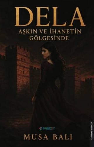 Dela - Aşkın ve İhanetin Gölgesinde
