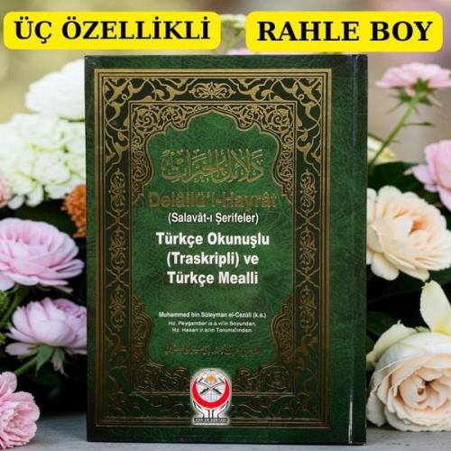 Delailü'l - Hayrat Salavat-ı Şerifeler 3'lü Türkçe Okunuşlu Transkriptli ve Türkçe Mealli (Ciltli)