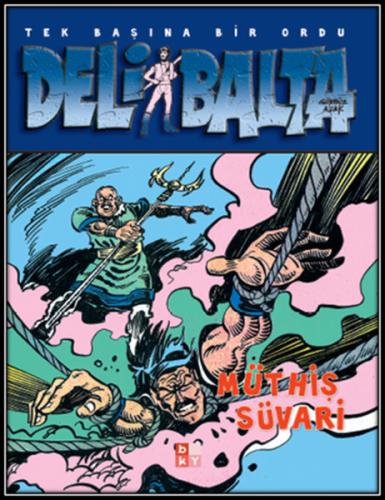 Deli Balta Müthiş Süvari | Kitap Ambarı