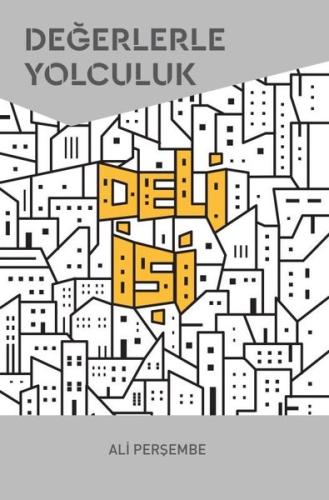 Deli İşi - Değerlerle Yolculuk - Ciltli