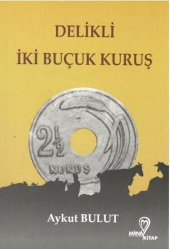 Delikli İki Buçuk Kuruş