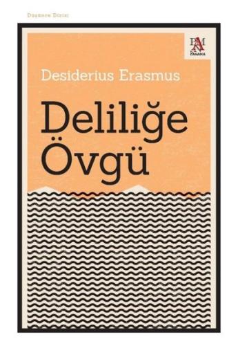 Deliliğe Övgü - Düşünce Dizisi | Kitap Ambarı