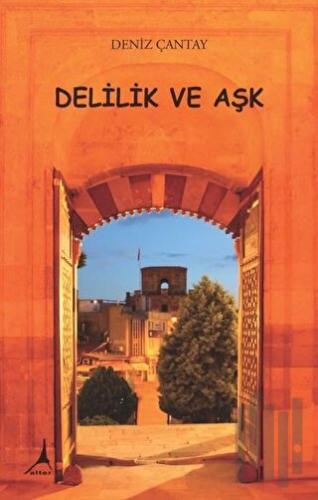 Delilik ve Aşk