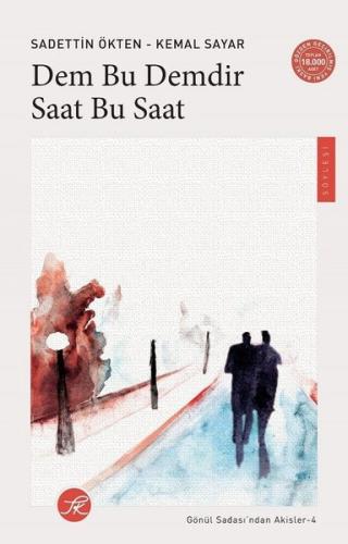 Dem Bu Demdir Saat Bu Saat - Gönül Sadası'ndan Akisler 4 | Kitap Ambar