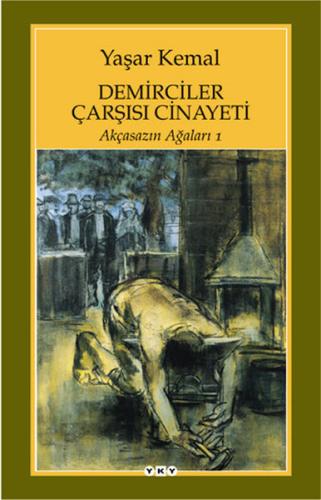 Demirciler Çarşısı Cinayeti - Akçasazın Ağaları 1 | Kitap Ambarı
