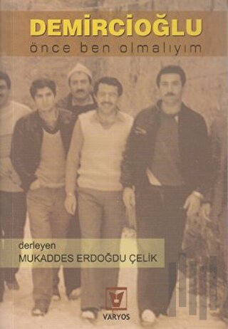 Demircioğlu Önce Ben Olmalıyım