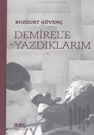 Demirel'e Yazdıklarım | Kitap Ambarı