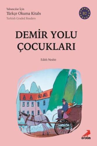 Demiryolu Çocukları - B2 Yabancılar İçin | Kitap Ambarı