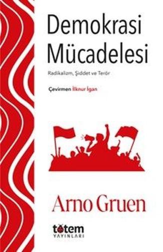 Demokrasi Mücadelesi - Radikalizm Şiddet ve Terör | Kitap Ambarı