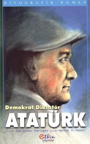 Demokrat Diktatör Atatürk | Kitap Ambarı