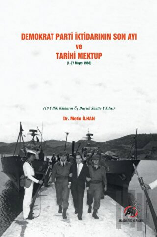 Demokrat Parti İktidarının Son Ayı ve Tarihi Mektup (1-27 Mayıs 1960)