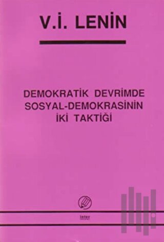 Demokratik Devrimde Sosyal-Demokrasinin İki Taktiği | Kitap Ambarı