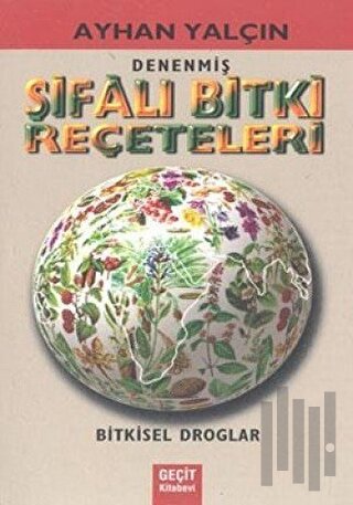 Denenmiş Şifalı Bitki Reçeteleri