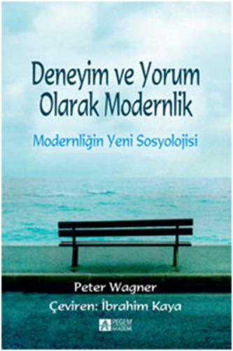 Deneyim ve Yorum Olarak Modernlik