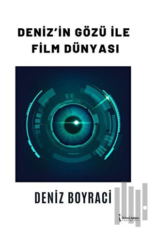 Deniz’in Gözü İle Film Dünya-sı