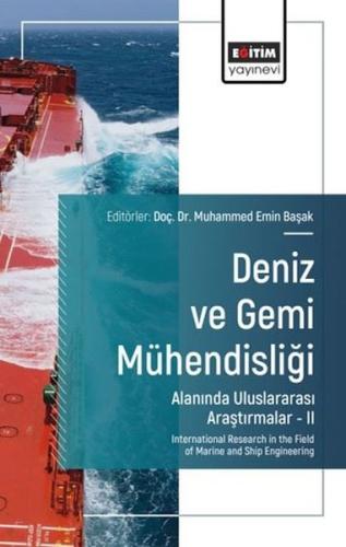 Deniz ve Gemi Mühendisliği Alanında Uluslararası Araştırmalar 2 | Kita