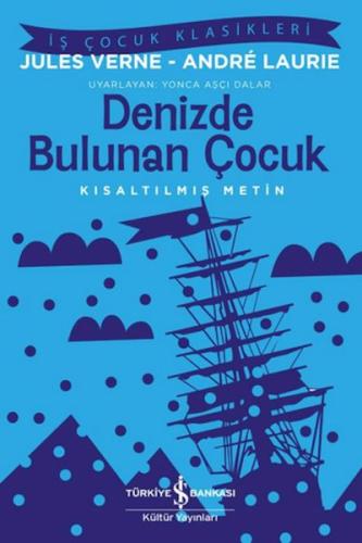 Denizde Bulunan Çocuk - İş Çocuk Klasikleri | Kitap Ambarı