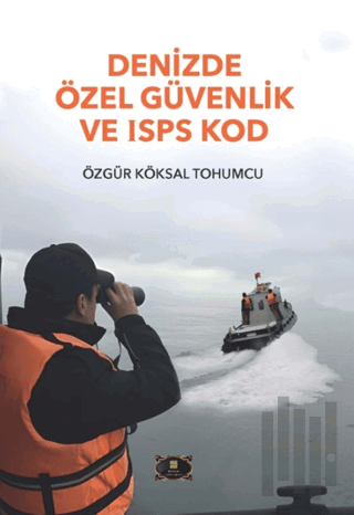 Denizde Özel Güvenlik ve ISPS Kod