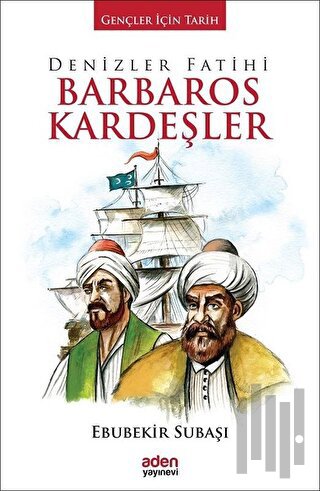 Denizler Fatihi Barbaros Kardeşler (Ciltli) | Kitap Ambarı
