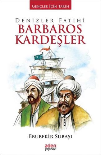 Denizler Fatihi Barbaros Kardeşler (Ciltli)
