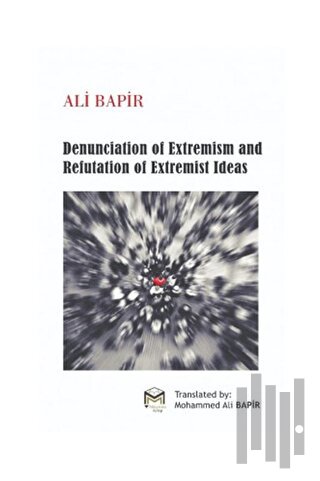Denunciation of Extremism And refutation of Extremist İdeas | Kitap Am
