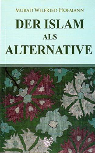 Der Islam Als Alternative | Kitap Ambarı