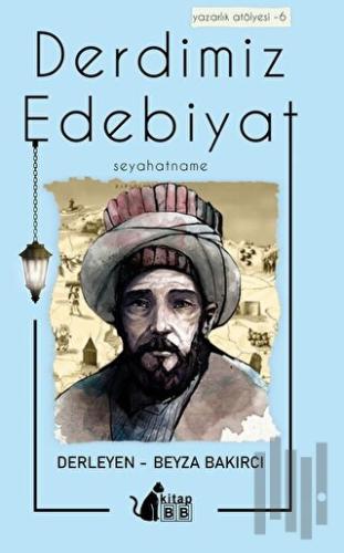 Derdimiz Edebiyat 6 - Seyahatname