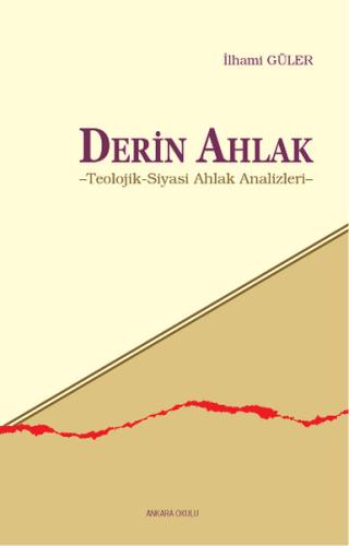Derin Ahlak Teolojik-Siyasi Ahlak Analizleri | Kitap Ambarı