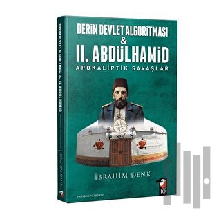 Derin Devlet Algoritması ve 2. Abdülhamid Apokaliptik Savaşlar | Kitap