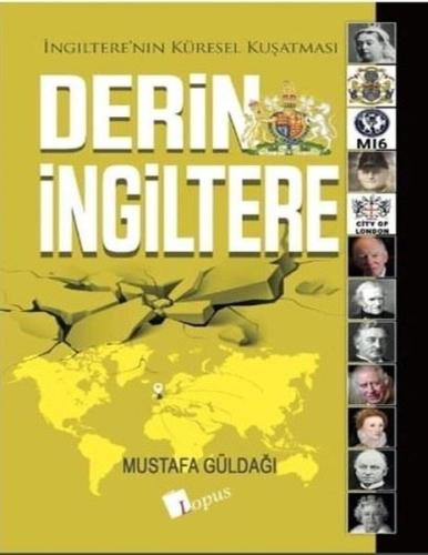 Derin İngiltere - İngiltere'nin Küresel Kuşatması | Kitap Ambarı