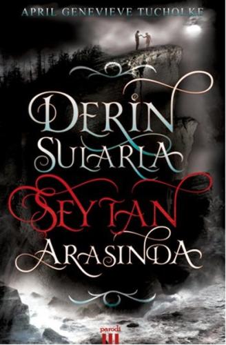 Derin Sularla Şeytan Arasında (Ciltli)