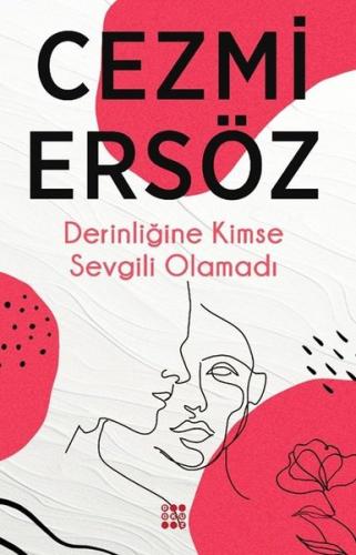 Derinliğine Kimse Sevgili Olamadı | Kitap Ambarı