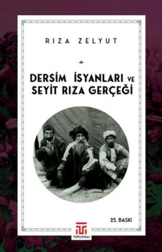 Dersim İsyanları ve Seyit Rıza Gerçeği | Kitap Ambarı